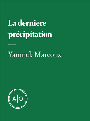 cover image of La dernière précipitation